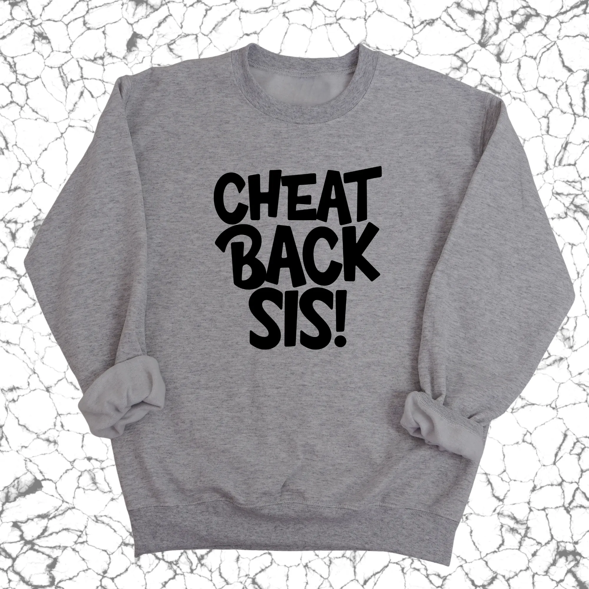 Cheat Back Sis Unisex Sweatshirt