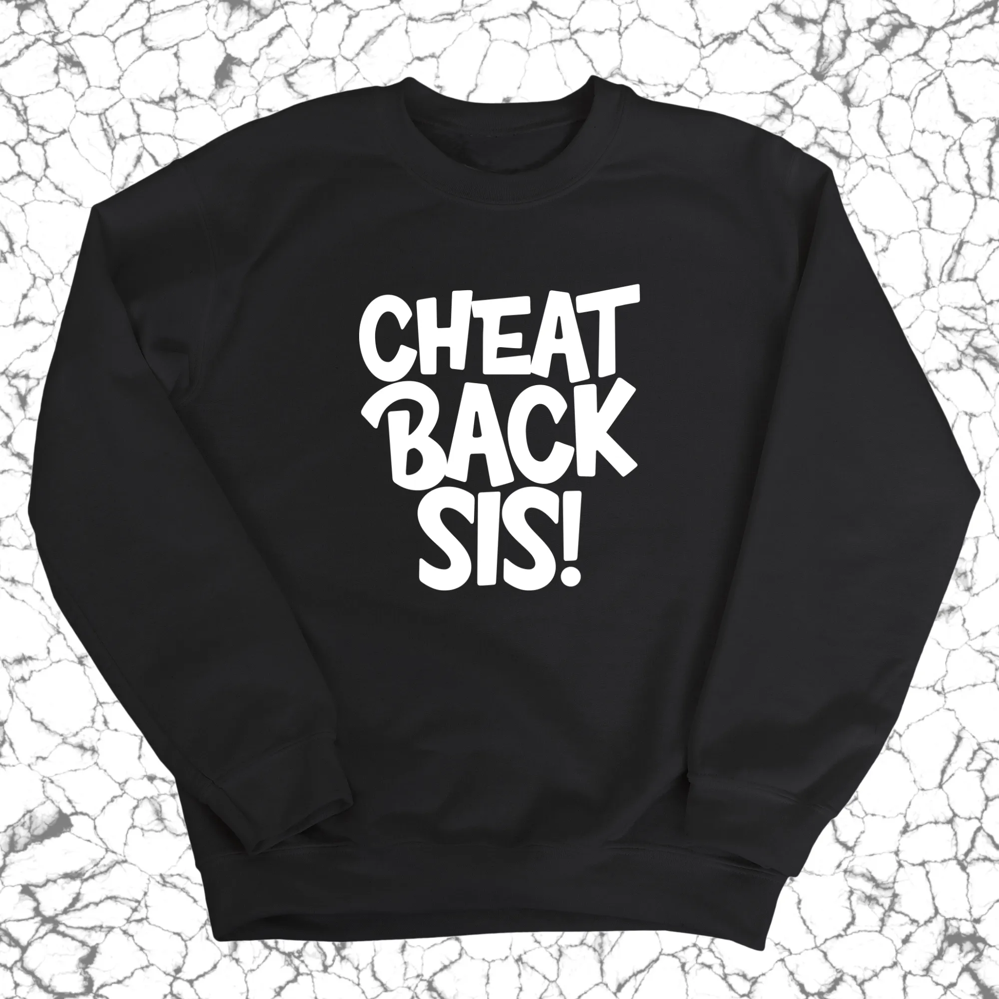 Cheat Back Sis Unisex Sweatshirt