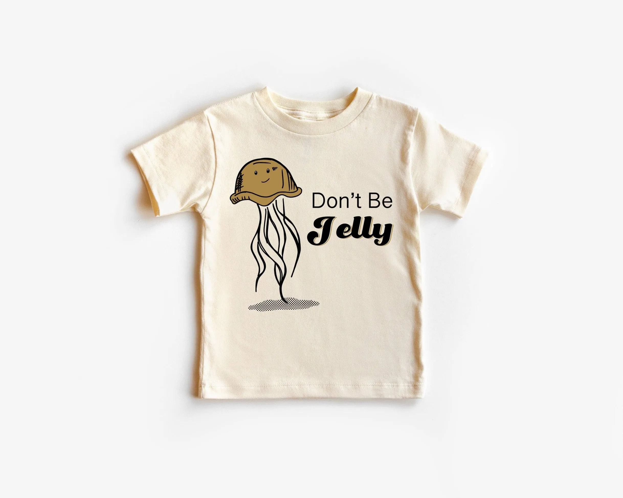 Don’t Be Jelly T Shirt - Cream