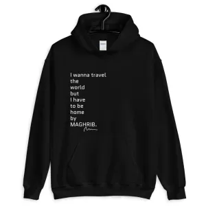 I wanna travel the world but ... - Unisex Hoodie